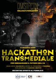 17 MAGGIO 2025 :: HACKATHON TRANSMEDIALE :: TERZA EDIZIONE AL POLITECNICO DI TORINO :: ORE 10 – 15 :: AULA 7