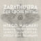 ZARATHUSTRA – DER GROßE MITTAG