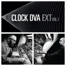 RIZOSFERA AMERICA :: CLOCK DVA’S EXT VOLUME 1 PRE-ORDER :: 2025 REISSUE (VINYL + CD + SPECIAL EDITION)