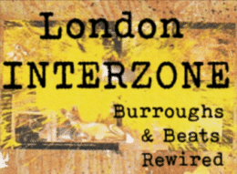 London Interzone: Burroughs & Beats Rewired – Oggi e domani (4-5 settembre) all’Horse Hospital di Londra