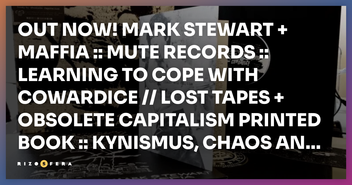 OUT NOW! Mark Stewart + Maffia :: Mute Records :: Learning to cope with ...